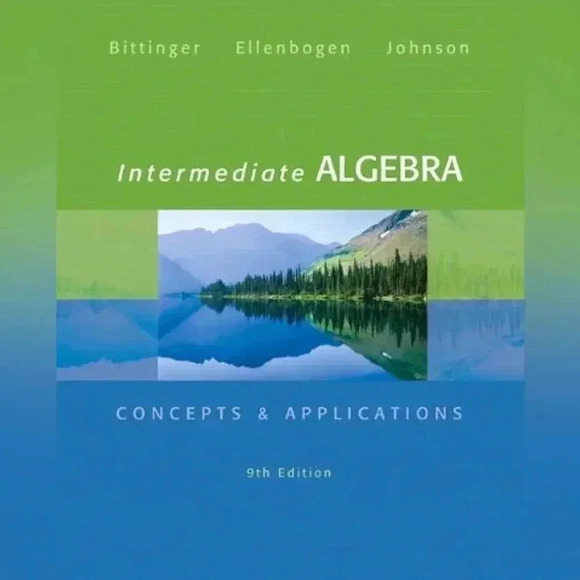 Marvin L. Bittinger 
Intermediate Algebra: Concepts & Applications 9th Edition - Picture 1 of 7